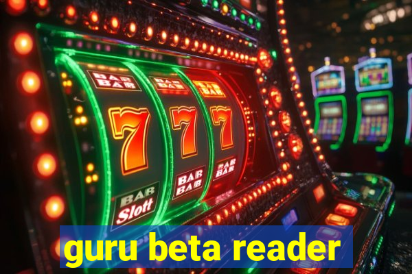 guru beta reader